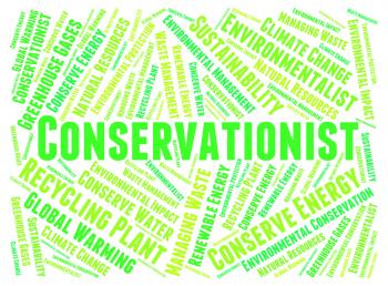 Conservationist Word Indicates Preserves Text And Conserving