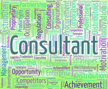 Consultant Word Means Consulting Wordcloud And Authority
