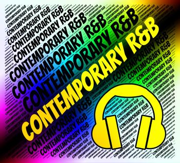 Contemporary RB Represents Rhythm And Blues And Rnb