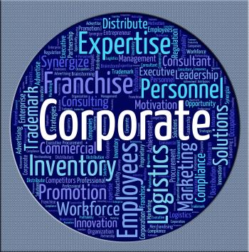 Corporate Word Represents Business Text And Corporation