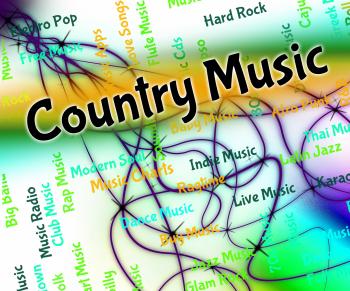 Country Music Represents Sound Tracks And Audio