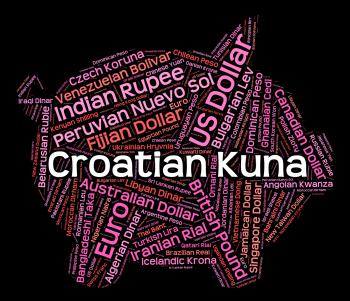 Croatian Kuna Indicates Foreign Currency And Banknote