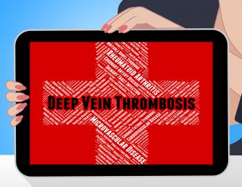 Deep Vein Thrombosis Represents Ill Health And Complaint