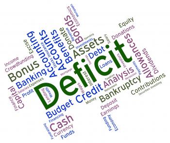 Deficit Word Shows Financial Obligation And Deficiency