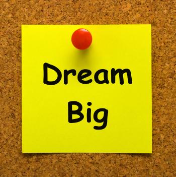 Dream Big Note Means Ambition Future Hope