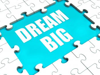 Dream Big Puzzle Shows Hope Desire And Huge Ambition