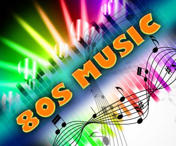 Eighties Music Means Melodies Acoustic And Melody
