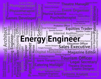 Energy Engineer Indicates Power Source And Career