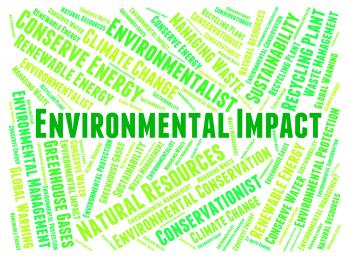 Environmental Impact Shows Words Earth And Environmentally