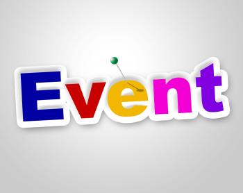 Event Sign Means Function Happenings And Affair