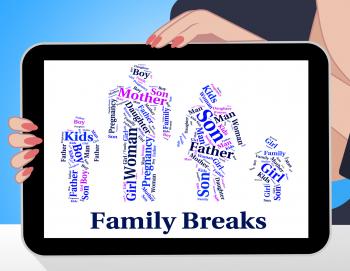 Family Breaks Shows Go On Leave And Families
