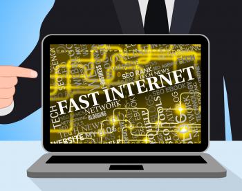 Fast Internet Represents High Speed And Computer