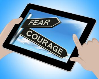 Fear Courage Tablet Shows Scared Or Courageous