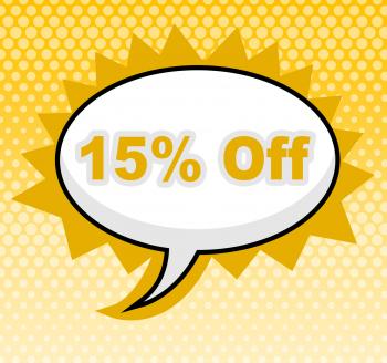 Fifteen Percent Off Indicates Sign Promotion And Placard