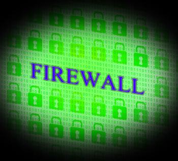 Firewall Security Means No Access And Encrypt