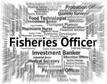 Fisheries Officer Represents Fishery Career And Job