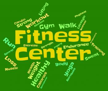 Fitness Center Means Train Words And Athletic