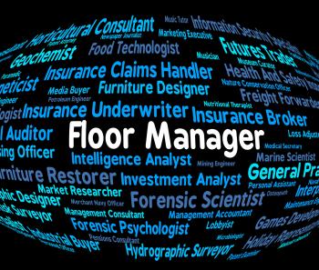 Floor Manager Means Managers Principal And Stage