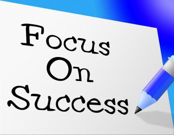Focus On Success Means Victors Triumphant And Triumph