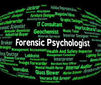 Forensic Psychologist Shows Occupations Clinician And Word