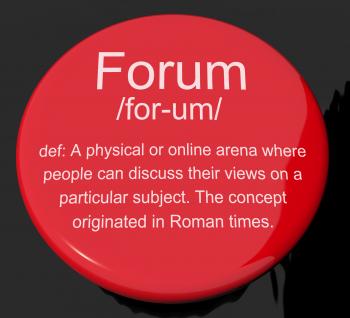 Forum Definition Button Showing A Place Or Online Arena For Discussion