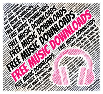 Free Music Downloads Shows For Nothing And Audio