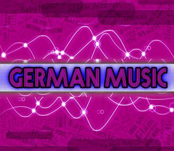 German Music Indicates Sound Tracks And Deutsche