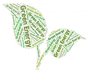 Green Energy Represents Solar Powered And Electricity