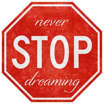Grunge Road Sign - Never Stop Dreaming