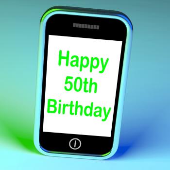Happy 50th Birthday Smartphone Means Turning Fifty