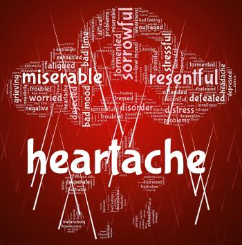 Heartache Word Represents Agony Grief And Distress