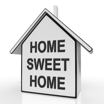 Home Sweet Home House Means Welcoming And Comfortable