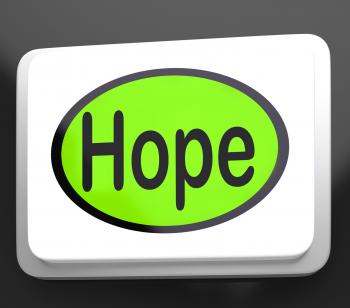 Hope Button Shows Hoping Hopeful Wishing Or Wishful