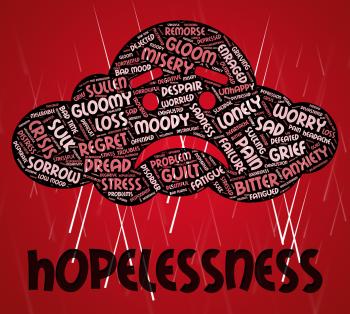Hopelessness Word Shows In Despair And Defeatist