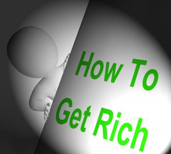 How To Get Rich Sign Displays Making Money