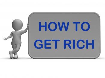 How To Get Rich Sign Means Financial Freedom
