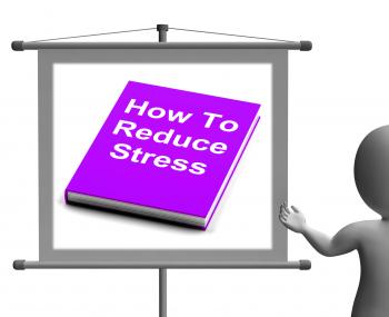 How To Reduce Stress Book Sign Shows Lower Tension