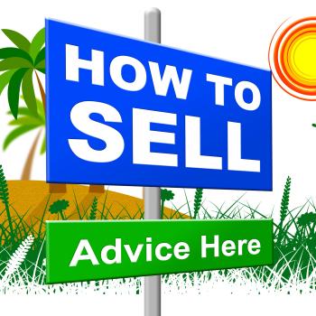 How To Sell Indicates House For Sale And Advertisement
