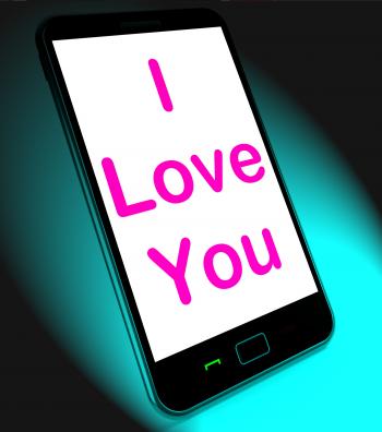 I Love You On Mobile Shows Adore Romance