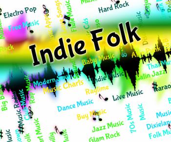 Indie Folk Represents Sound Track And Audio