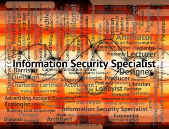 Information Security Specialist Indicates Skilled Person And Occ