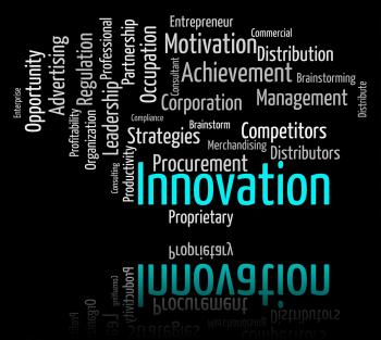 Innovation Word Indicates New Idea And Improve