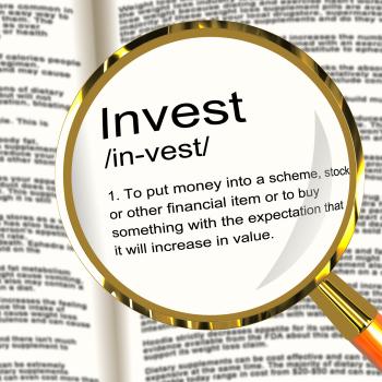 Invest Definition Magnifier Showing Growing Wealth And Savings