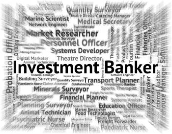 Investment Banker Indicates Return Word And Banking