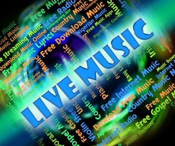 Live Music Indicates Sound Track And Audio