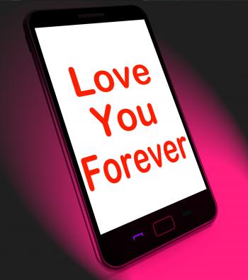 Love You Forever On Mobile Means Endless Devotion For Eternity