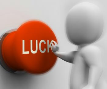 Luck Pressed Shows Gambling Fortunate And Risk
