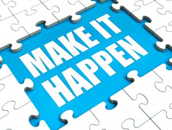 Make It Happen Puzzle Shows Motivation Management And Action