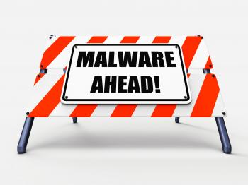 Malware Ahead Refers to Malicious Danger for Computer Future