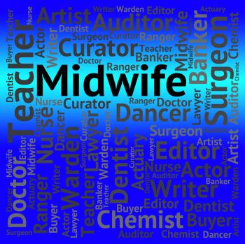 Midwife Job Shows Giving Birth And Career